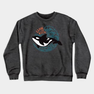 Sink the Rich Crewneck Sweatshirt